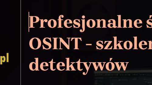 MASTERCLASS OSINT szkolenie dla detektywów